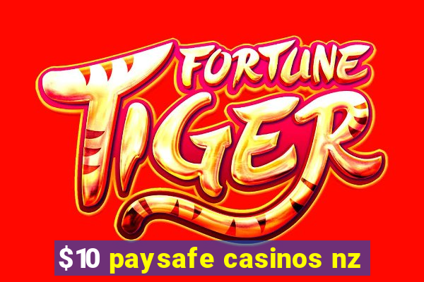 $10 paysafe casinos nz