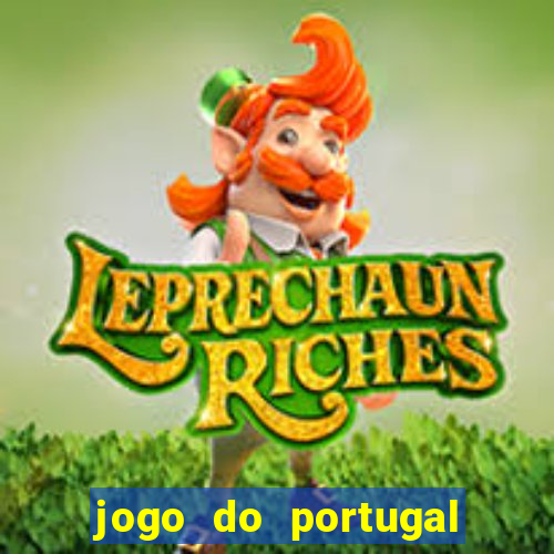 jogo do portugal onde assistir