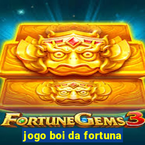 jogo boi da fortuna