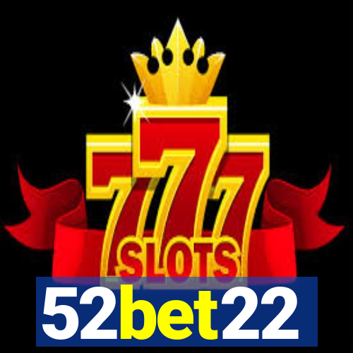 52bet22