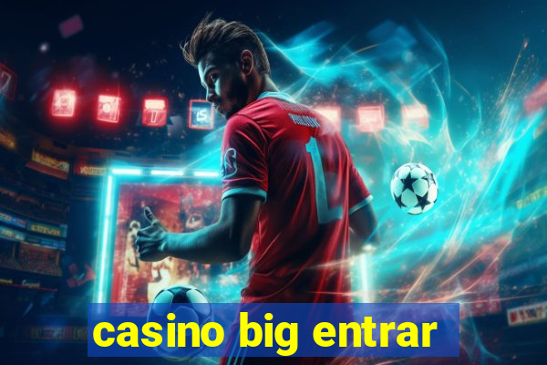 casino big entrar