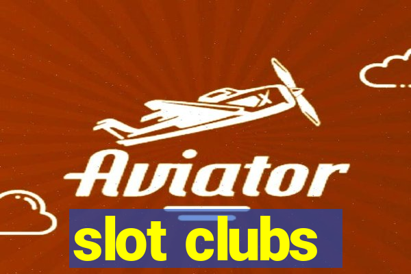 slot clubs