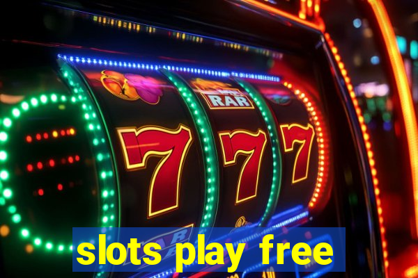 slots play free