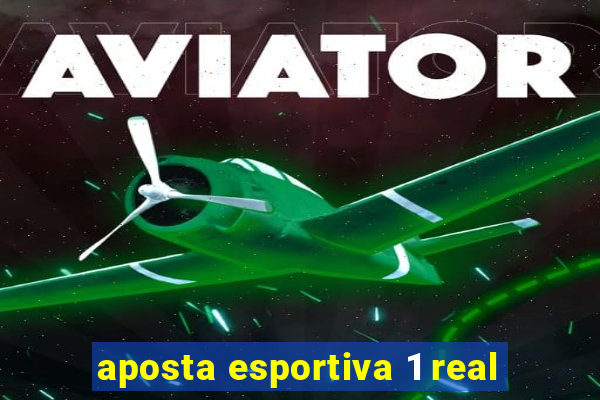 aposta esportiva 1 real