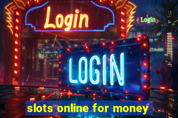 slots online for money