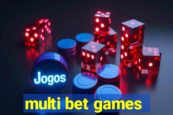 multi bet games