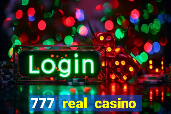 777 real casino slots spin