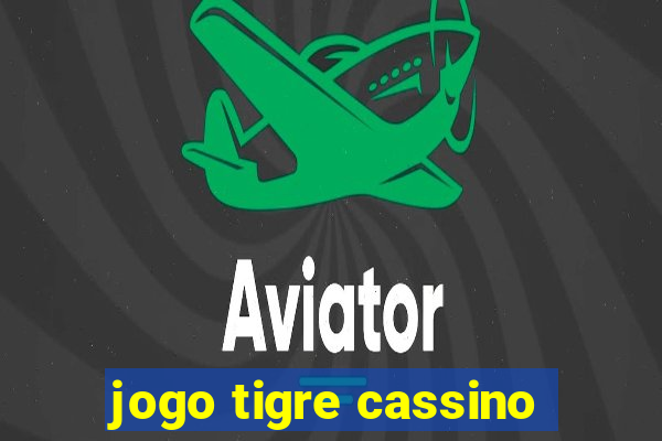 jogo tigre cassino