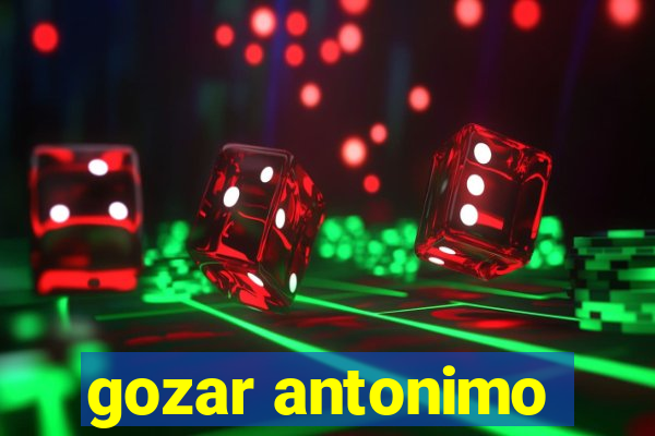 gozar antonimo