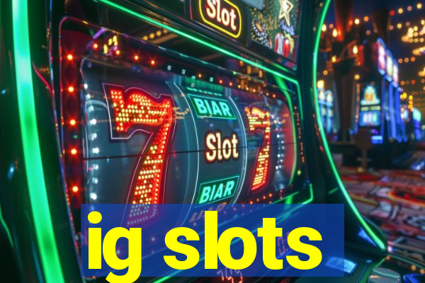 ig slots