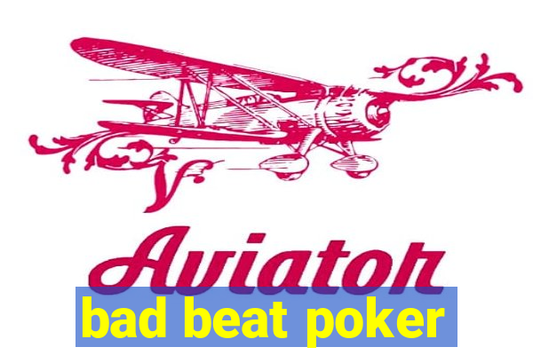 bad beat poker