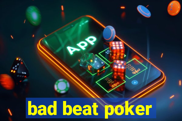 bad beat poker