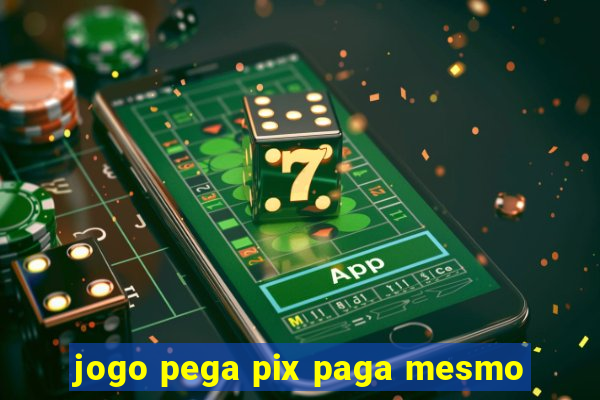 jogo pega pix paga mesmo