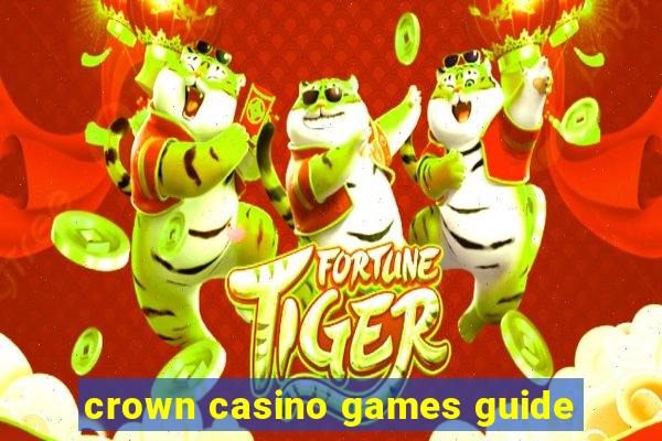 crown casino games guide