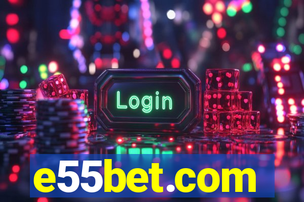 e55bet.com