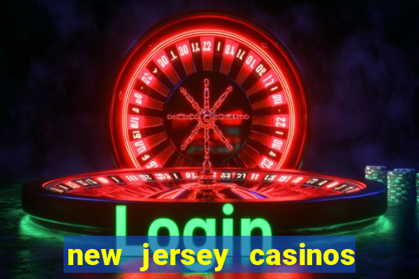 new jersey casinos atlantic city