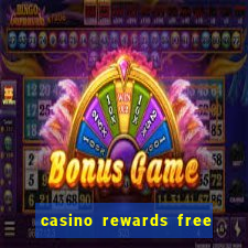 casino rewards free spins 2021