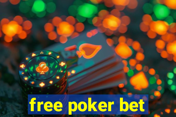 free poker bet