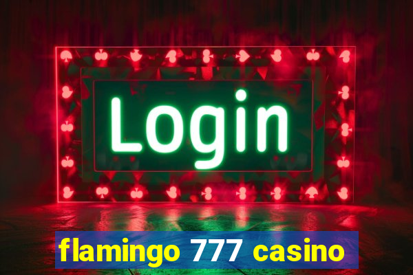 flamingo 777 casino