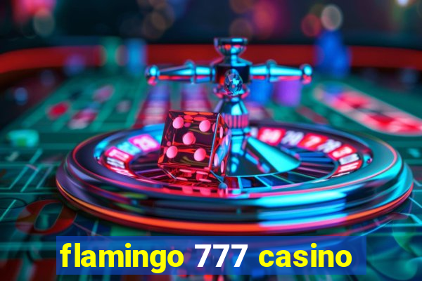 flamingo 777 casino