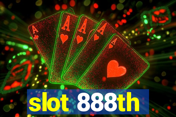 slot 888th