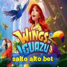 salto alto bet