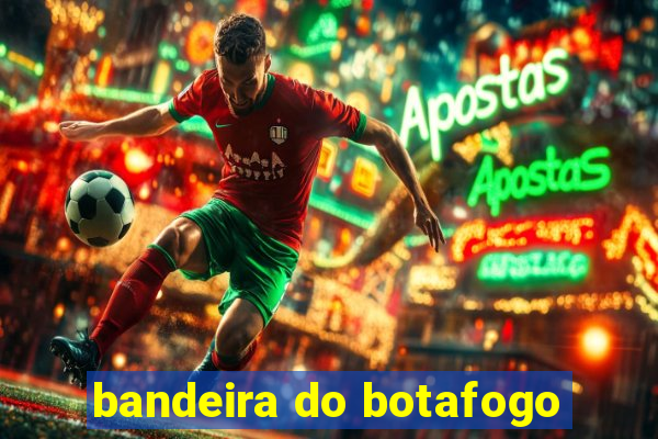 bandeira do botafogo