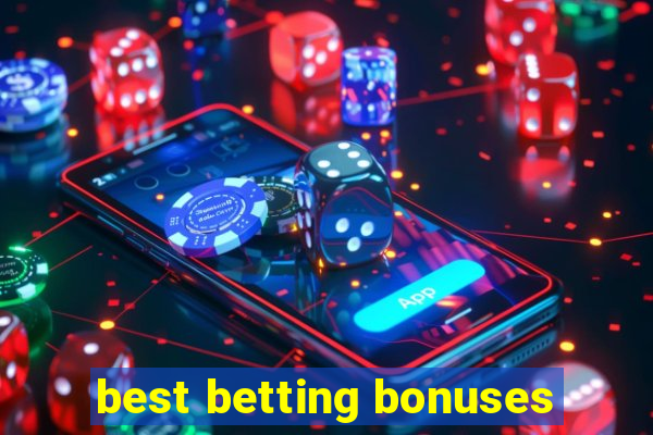 best betting bonuses