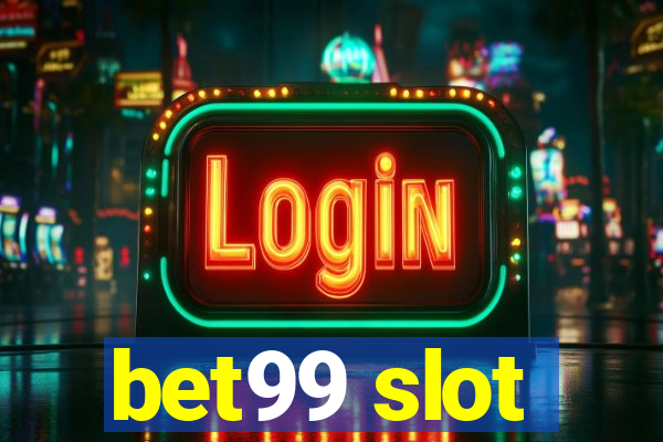 bet99 slot