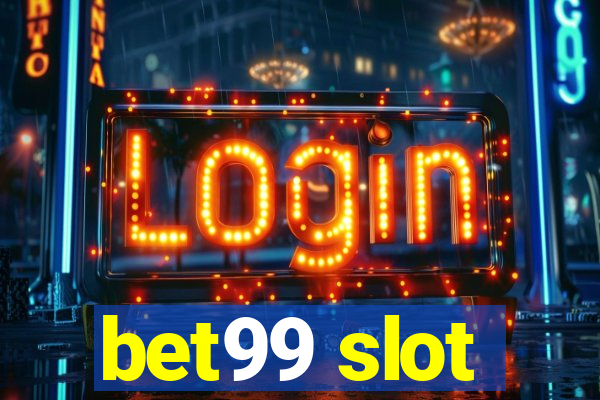 bet99 slot