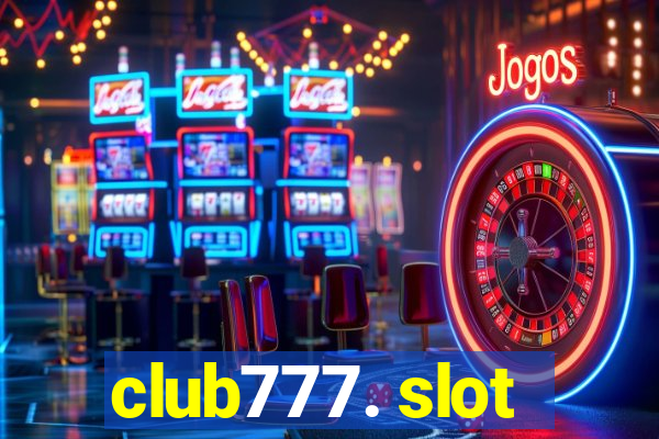 club777. slot