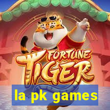 la pk games