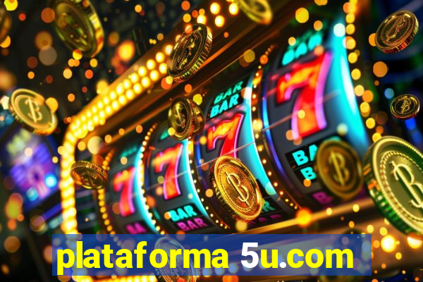 plataforma 5u.com