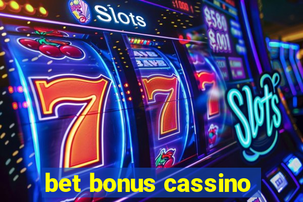 bet bonus cassino