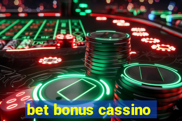 bet bonus cassino