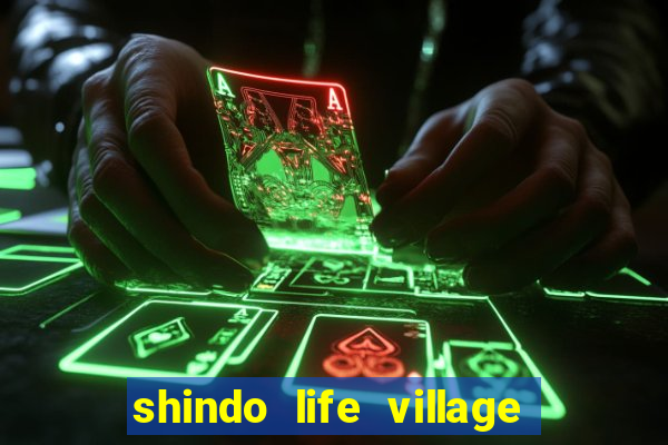 shindo life village blaze private server codes