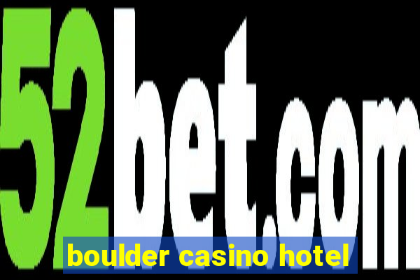 boulder casino hotel