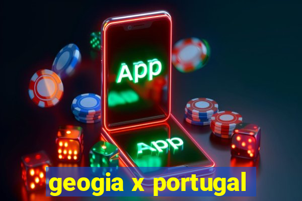 geogia x portugal