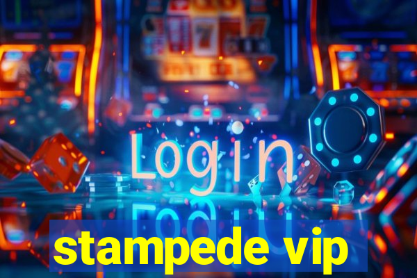 stampede vip