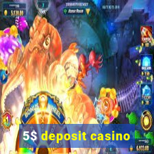 5$ deposit casino