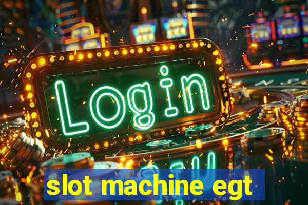 slot machine egt