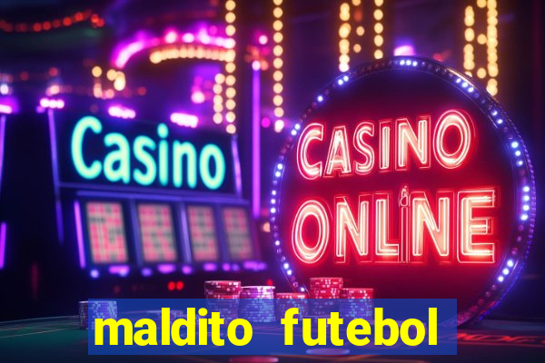 maldito futebol clube dublado download