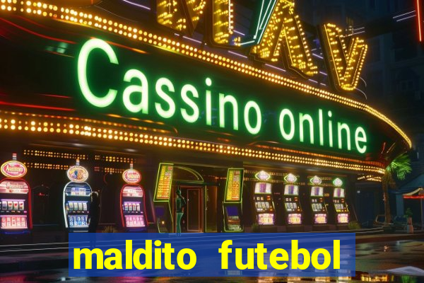 maldito futebol clube dublado download