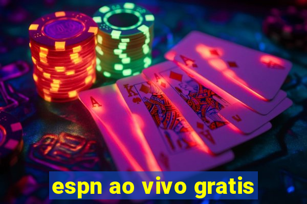 espn ao vivo gratis