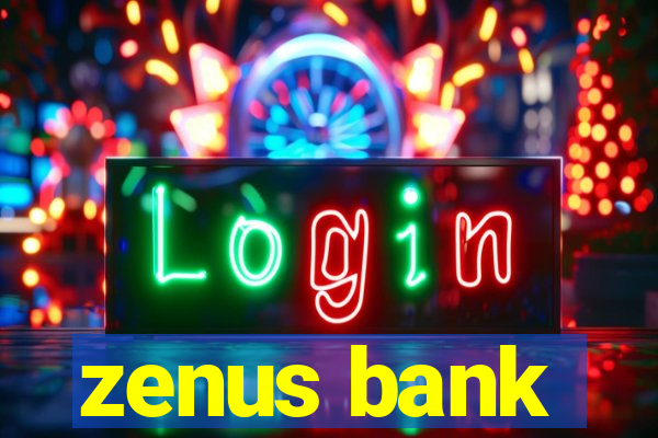 zenus bank