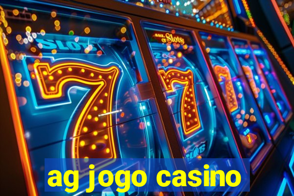 ag jogo casino