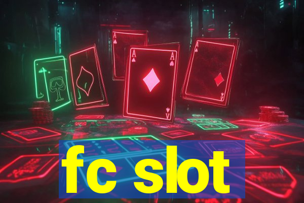 fc slot