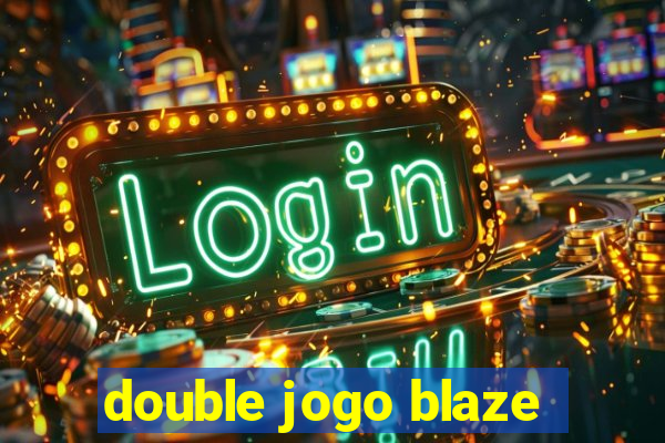 double jogo blaze