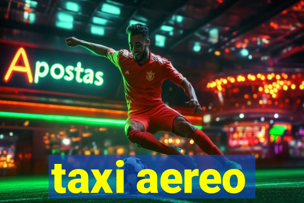 taxi aereo