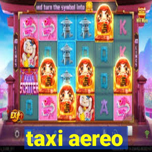 taxi aereo